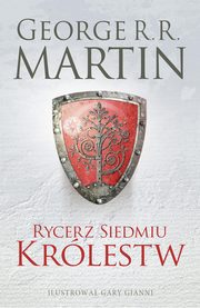 Rycerz Siedmiu Krlestw. Wydanie ilustrowane, Martin George R.R.