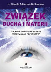 Zwizek ducha i materii, Adamska-Rutkowska Danuta