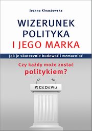 Wizerunek Polityka i jego marka, Kinastowska Joanna