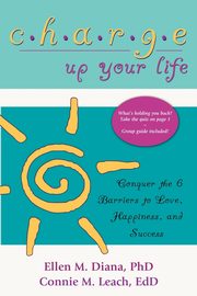 Charge Up Your Life, Diana Ellen M. Ph.D.