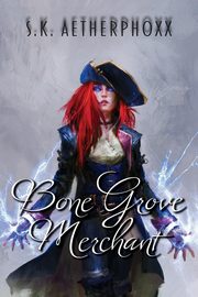 Bone Grove Merchant, Aetherphoxx S.K.