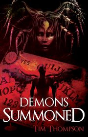 Demons Summoned, Thompson Tim