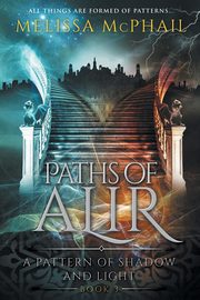 Paths of Alir, McPhail Melissa