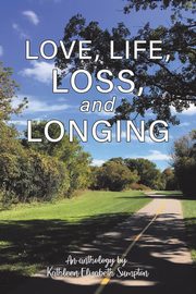 ksiazka tytu: Love, Life, Loss, and Longing autor: Sumpton Kathleen Elizabeth