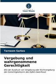 Vergebung und wahrgenommene Gerechtigkeit, Sarkes Tarneem