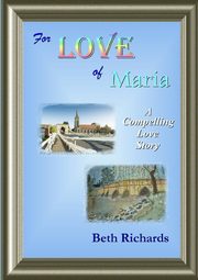 For LOVE of Maria, Richards Beth