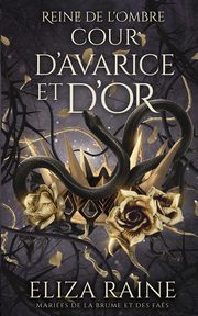 Cour d'avarice et d'or, Raine Eliza