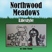 Northwood Meadows, Chang Andy