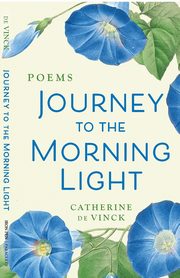 Journey to the Morning Light, de Vinck Catherine