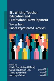 EFL Writing Teacher Education and Professional Development, 