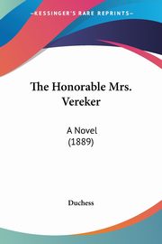 The Honorable Mrs. Vereker, Duchess