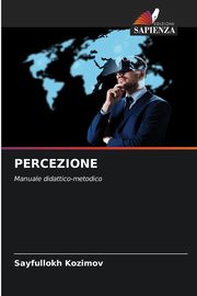 PERCEZIONE, Kozimov Sayfullokh