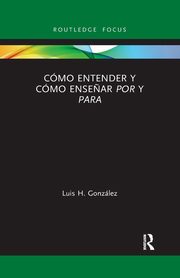 Cmo entender y cmo ense?ar por y para, Gonzlez Luis H.