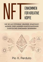 NFT - Einkommen fr kreative Kpfe, Perduto Pio X.