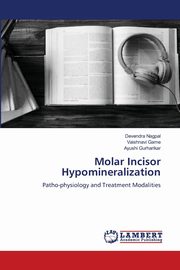 Molar Incisor Hypomineralization, Nagpal Devendra