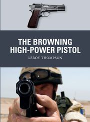ksiazka tytu: The Browning High-Power Pistol autor: Thompson Leroy
