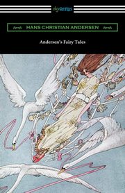 ksiazka tytu: Andersen's Fairy Tales (with and Introduction by Edmund Gosse) autor: Andersen Hans Christian