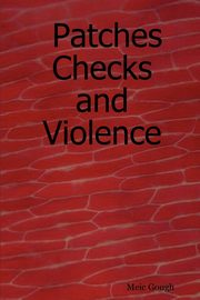 Patches Checks and Violence, Gough Meic