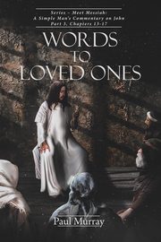 Words to Loved Ones, Murray Paul