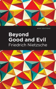 ksiazka tytu: Beyond Good and Evil autor: Nietzsche Friedrich