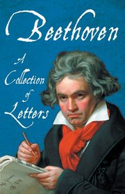 Beethoven - A Collection of Letters, Various
