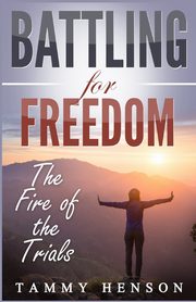Battling for Freedom, Henson Tammy