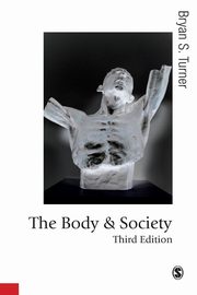 The Body and Society, Turner Bryan S