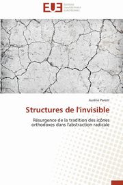 Structures de l'invisible, PARENT-A