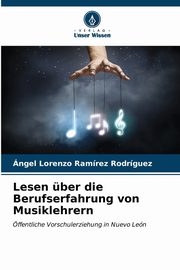 Lesen ber die Berufserfahrung von Musiklehrern, Ramrez Rodrguez ngel Lorenzo