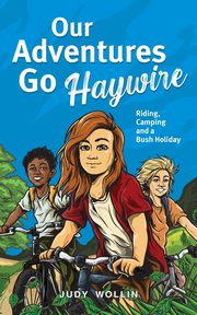 Our Adventures Go Haywire, Wollin Judy
