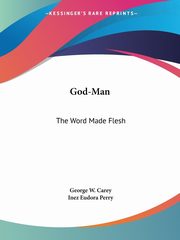 God-Man, Carey George W.