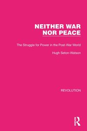Neither War Nor Peace, Seton-Watson Hugh