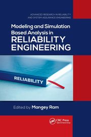 Modeling and Simulation Based Analysis in Reliability Engineering, 