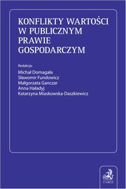 Konflikty wartoci w publicznym prawie gospodarczym, 