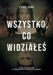 Wszystko, co widziae, Sone Cyryl