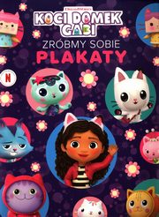 Koci Domek Gabi Zrbmy sobie plakaty, 