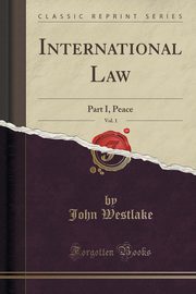 ksiazka tytu: International Law, Vol. 1 autor: Westlake John