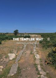 A trail guide to walking the Templer Way, Arnold Matthew