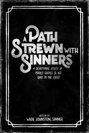 A Path Strewn With Sinners, Johnston Wade