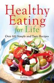 Healthy Eating for Life, Ellis Robin