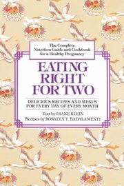 Eating Right for Two, Klein Diane