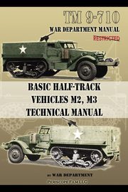 Basic Half-Track Vehicles M2, M3 Technical Manual, Department War