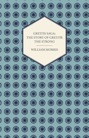 Grettis Saga, Morris William