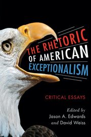 The Rhetoric of American Exceptionalism, 