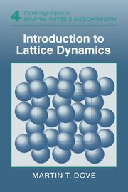 Introduction to Lattice Dynamics, Dove Martin