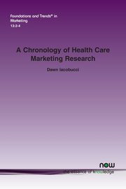 A Chronology of Health Care Marketing Research, Iacobucci Dawn