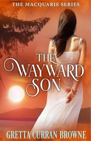 The Wayward Son, Browne Gretta Curran