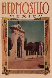 In the Region of Hermosillo, Mexico, Wilson Bourdon