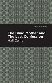 The Blind Mother and The Last Confession, Caine Hall