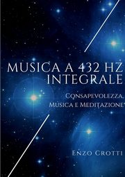 Musica a 432 Hz integrale, Crotti Enzo